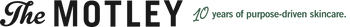The Motley brand logo in black and writing next to it that says 10 years of purpose-driven skincare in green writing.