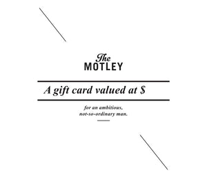 The Motley Gift Card reads A gift card valued at dollar amount for an ambitious, not-so-ordinary man.